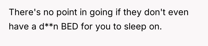 There's no point in going if they don't even have...