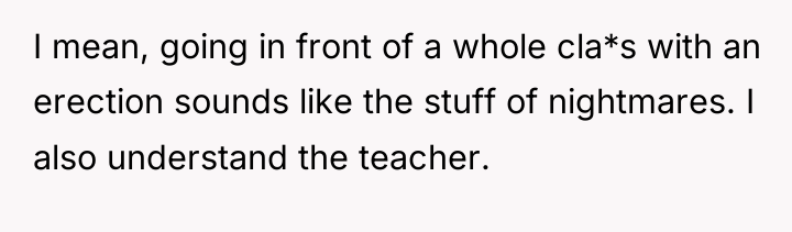 I mean, going in front of a whole cla*s with...
