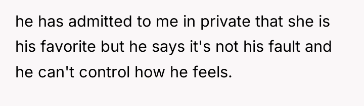 he has admitted to me in private that she is...