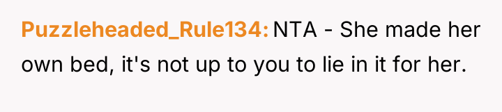 Puzzleheaded_Rule134 NTA - She made her own bed, it's not...
