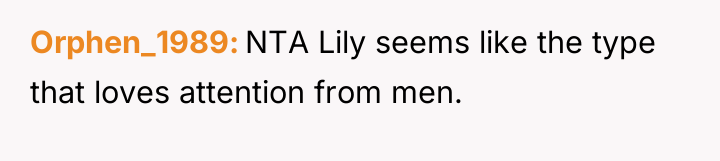 Orphen_1989 NTA Lily seems like the type that loves attention...