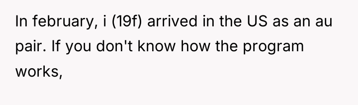 In february, i (19f) arrived in the US as an...