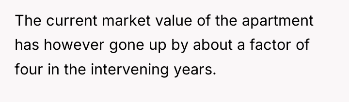 The current market value of the apartment has however gone...