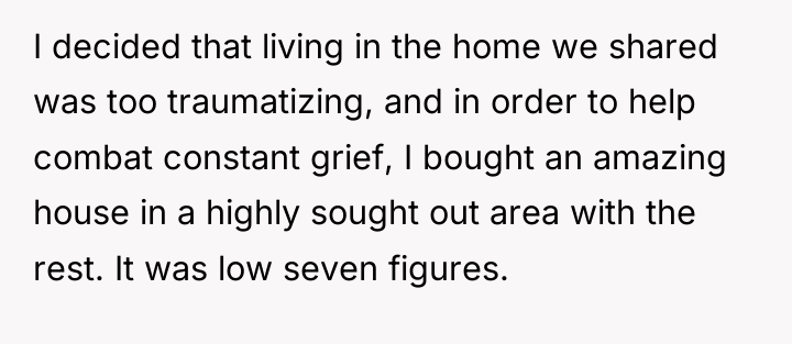 I decided that living in the home we shared was...