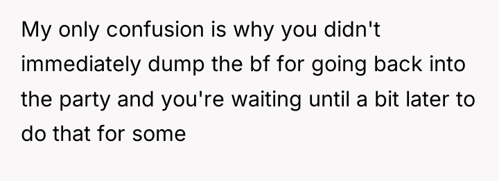 My only confusion is why you didn't immediately dump the...