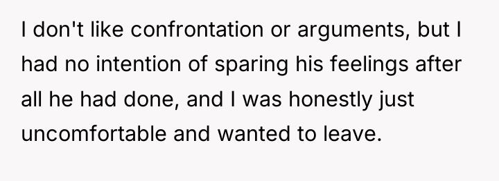 I don't like confrontation or arguments, but I had no...