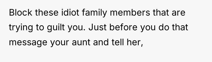 Block these idiot family members that are trying to guilt...