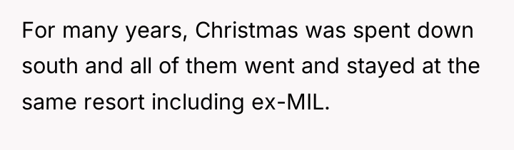 For many years, Christmas was spent down south and all...