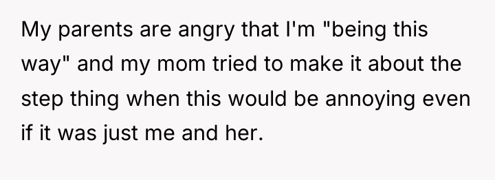 My parents are angry that I'm "being this way" and...