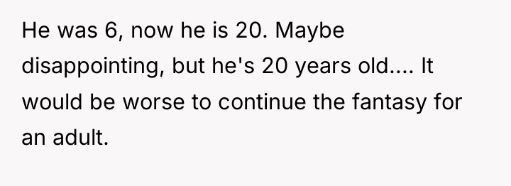He was 6, now he is 20. Maybe disappointing, but...