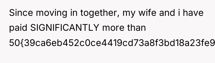 Since moving in together, my wife and i have paid...