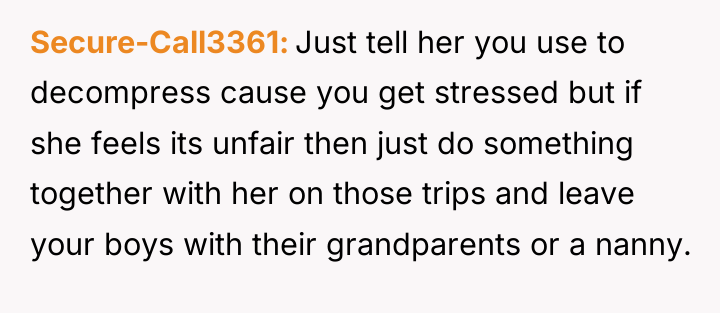 Secure-Call3361 Just tell her you use to decompress cause you...