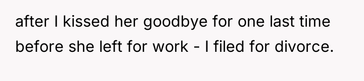 after I kissed her goodbye for one last time before...