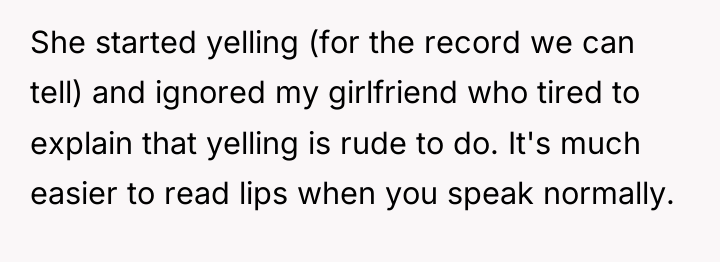 She started yelling (for the record we can tell) and...