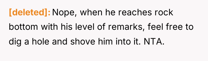 [deleted] Nope, when he reaches rock bottom with his level...