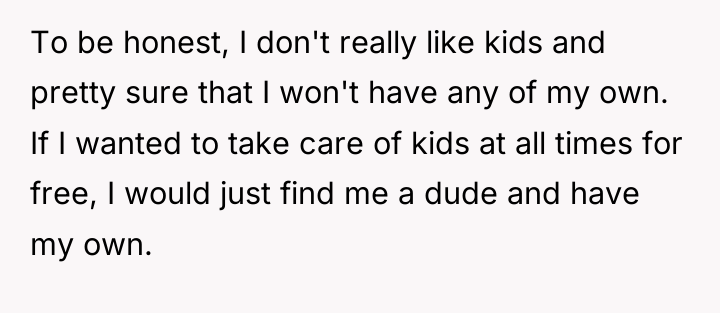 To be honest, I don't really like kids and pretty...