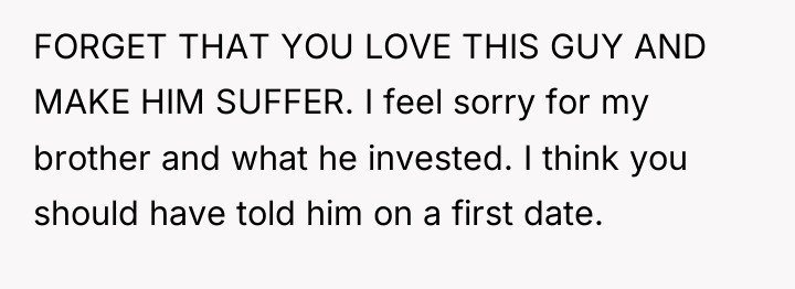 FORGET THAT YOU LOVE THIS GUY AND MAKE HIM SUFFER....