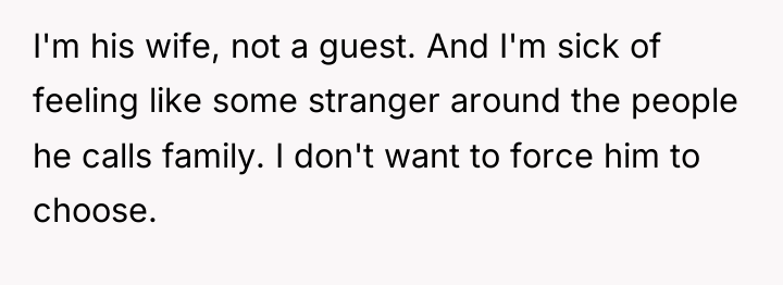 I'm his wife, not a guest. And I'm sick of...
