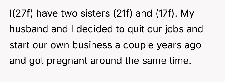 I(27f) have two sisters (21f) and (17f). My husband and...