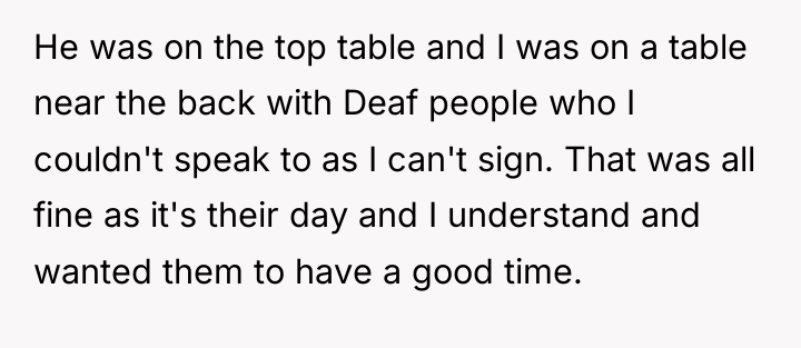He was on the top table and I was on...