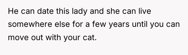 He can date this lady and she can live somewhere...