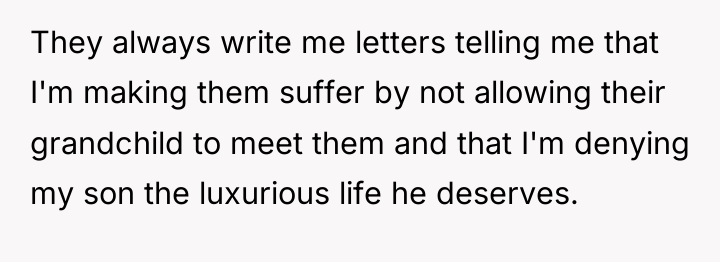 They always write me letters telling me that I'm making...