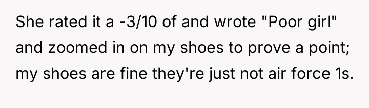She rated it a -3/10 of and wrote "Poor girl"...