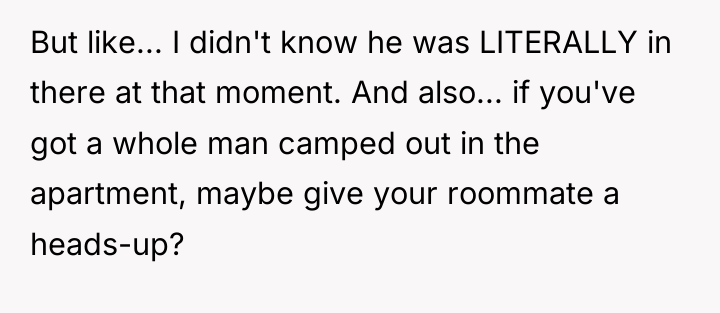 But like... I didn't know he was LITERALLY in there...