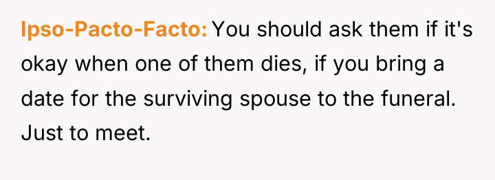 Ipso-Pacto-Facto You should ask them if it's okay when one...