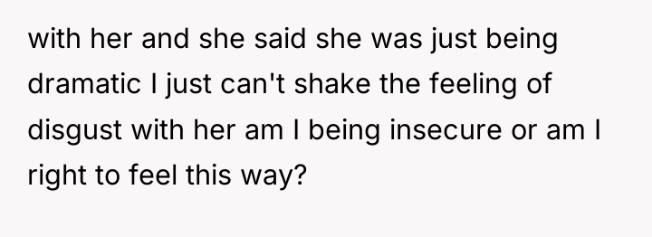 with her and she said she was just being dramatic...