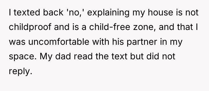 I texted back 'no,' explaining my house is not childproof...