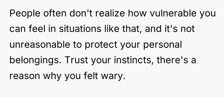People often don't realize how vulnerable you can feel in...