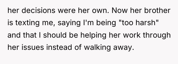 her decisions were her own. Now her brother is texting...