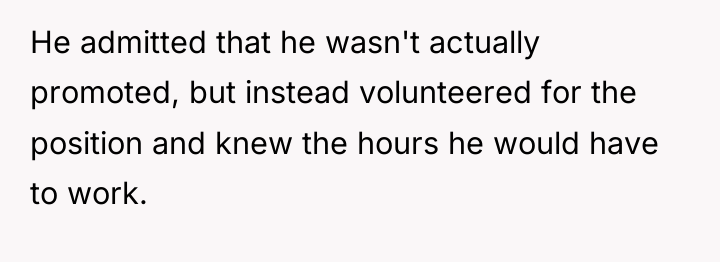 He admitted that he wasn't actually promoted, but instead volunteered...
