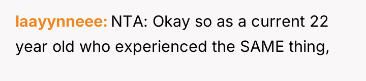laayynneee NTA: Okay so as a current 22 year old...