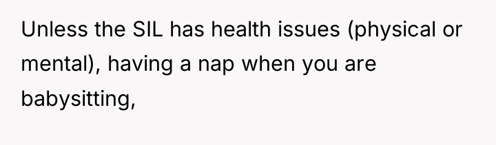 Unless the SIL has health issues (physical or mental), having...