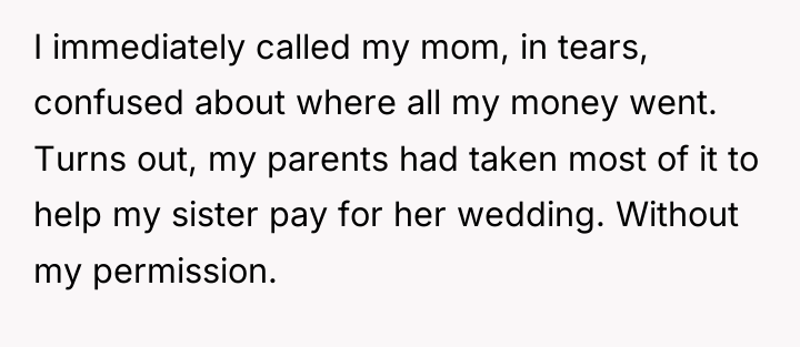 I immediately called my mom, in tears, confused about where...