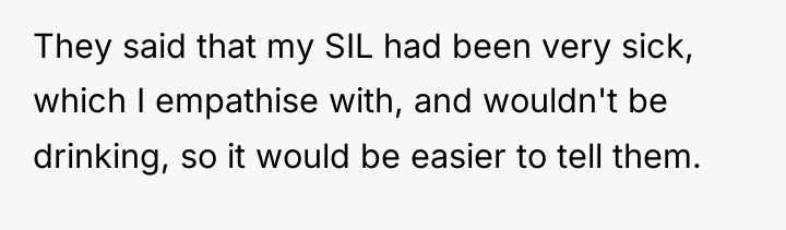 They said that my SIL had been very sick, which...
