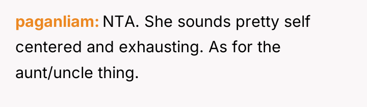 paganliam NTA. She sounds pretty self centered and exhausting. As...