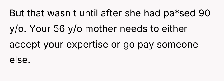 But that wasn't until after she had pa*sed 90 y/o....