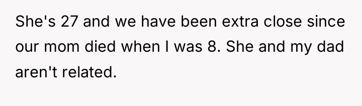 She's 27 and we have been extra close since our...