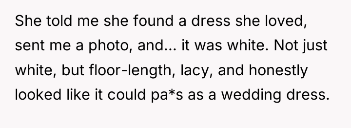 She told me she found a dress she loved, sent...