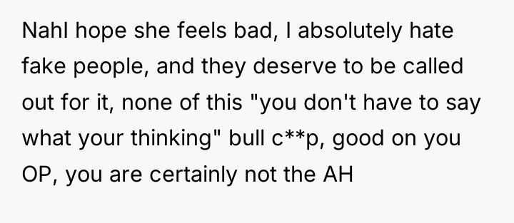 NahI hope she feels bad, I absolutely hate fake people,...