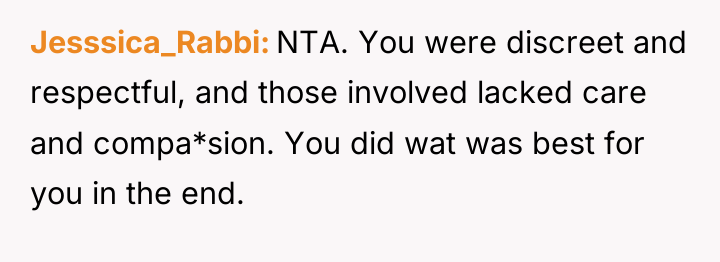 Jesssica_Rabbi NTA. You were discreet and respectful, and those involved...