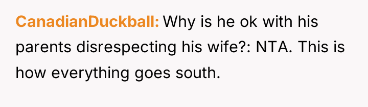 CanadianDuckball Why is he ok with his parents disrespecting his...