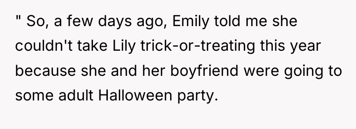 " So, a few days ago, Emily told me she...