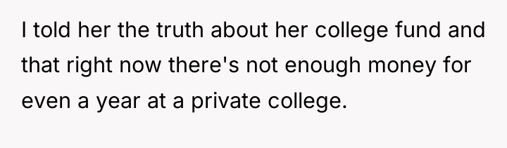 I told her the truth about her college fund and...