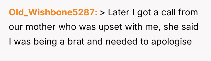 Old_Wishbone5287 > Later I got a call from our mother...