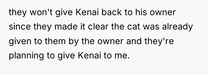 they won't give Kenai back to his owner since they...