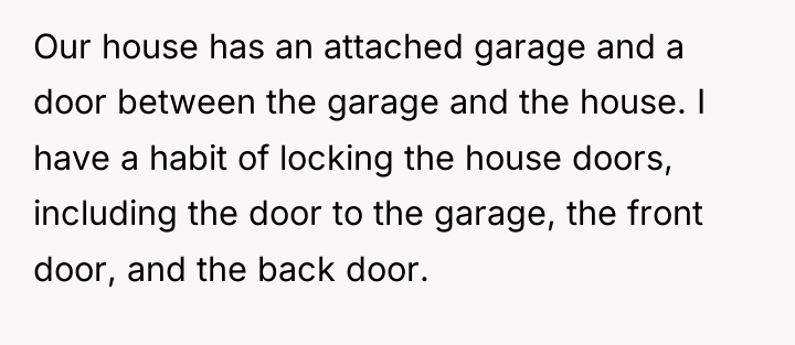 Our house has an attached garage and a door between...